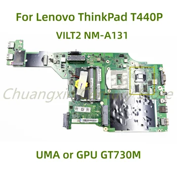 Adequado para Lenovo ThinkPad T440P laptop placa-mãe VILT2 NM-A131 com UMA GPU GT730M 100% Totalmente Testada de Trabalho